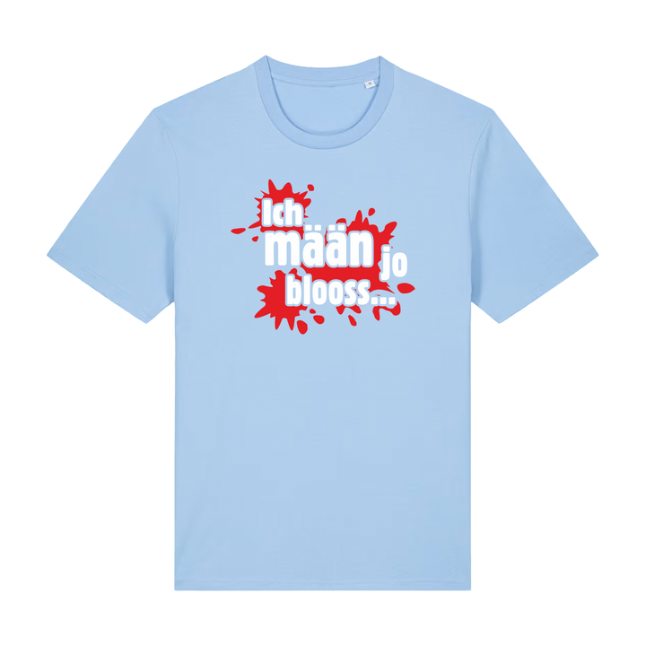 Ich mäan jo blooss (rot) - T-Shirt Unisex