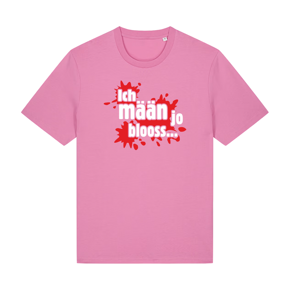 Ich mäan jo blooss (rot) - T-Shirt Unisex