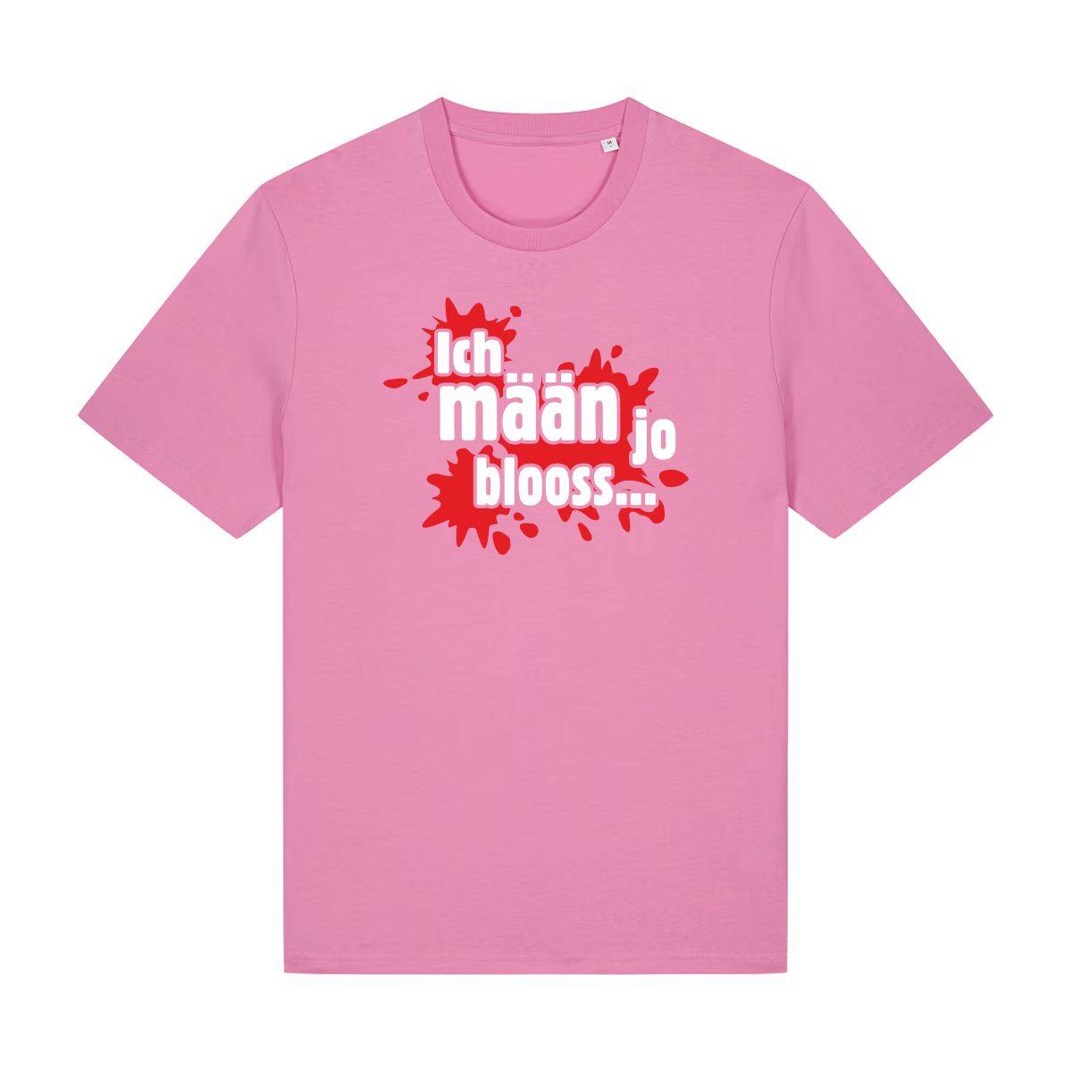 Ich mäan jo blooss (rot) - T-Shirt Unisex