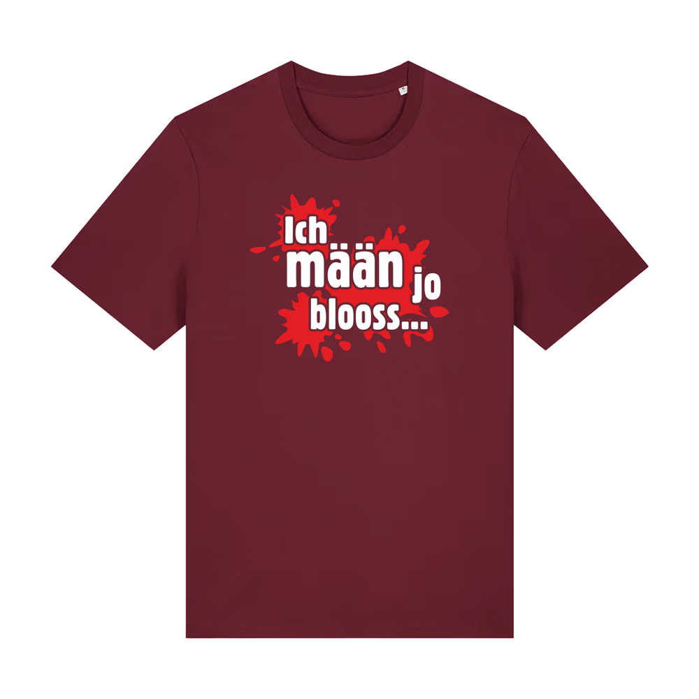 Ich mäan jo blooss (rot) - T-Shirt Unisex