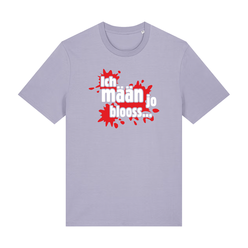Ich mäan jo blooss (rot) - T-Shirt Unisex