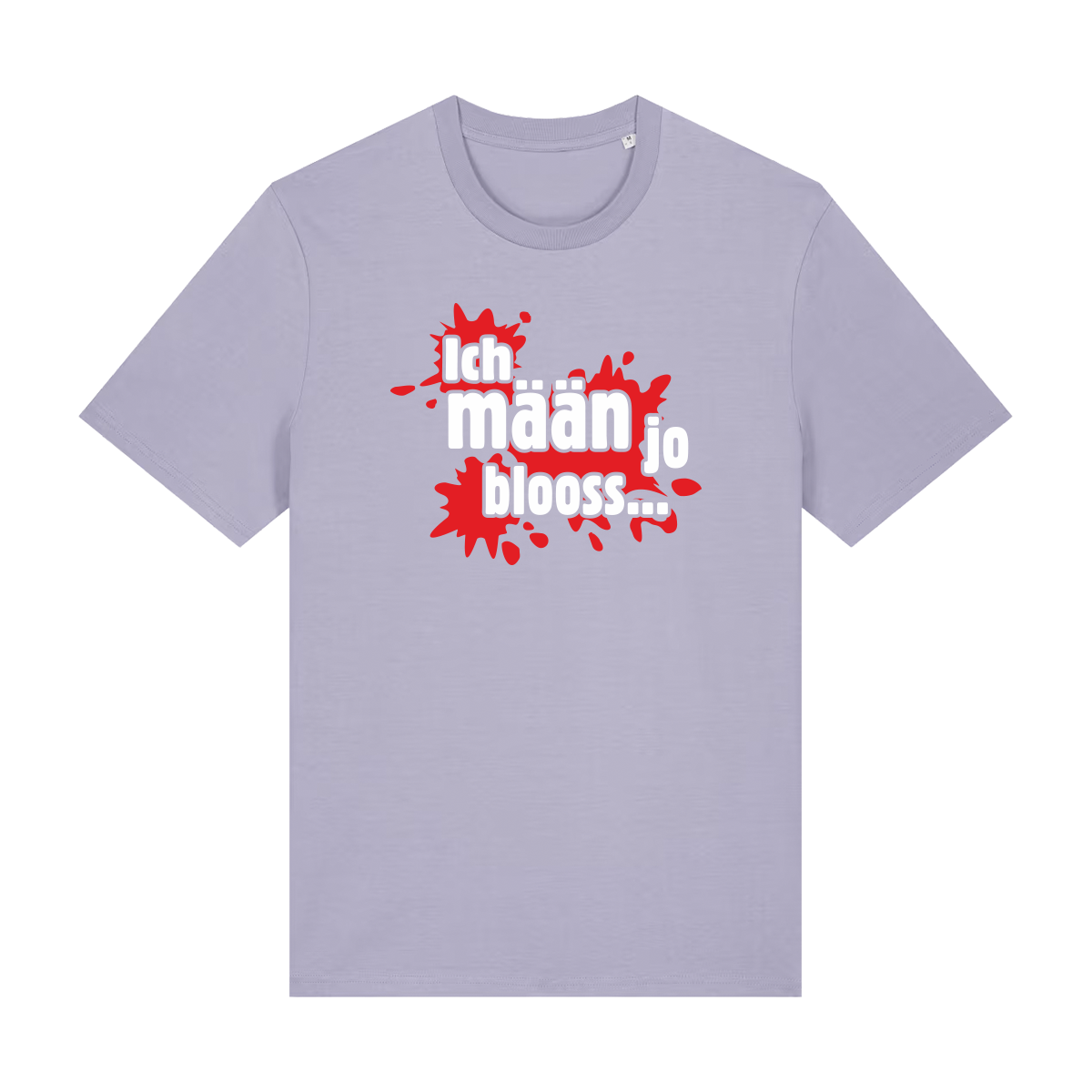 Ich mäan jo blooss (rot) - T-Shirt Unisex