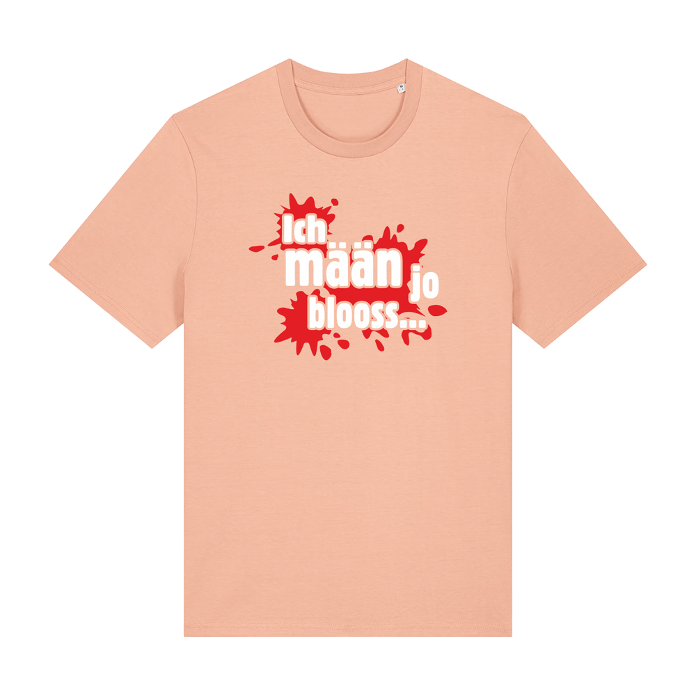 Ich mäan jo blooss (rot) - T-Shirt Unisex