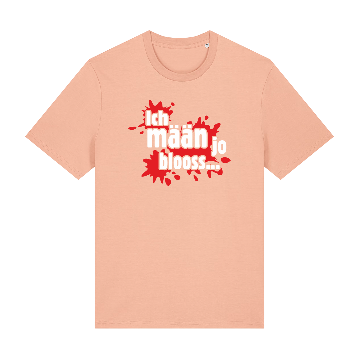 Ich mäan jo blooss (rot) - T-Shirt Unisex