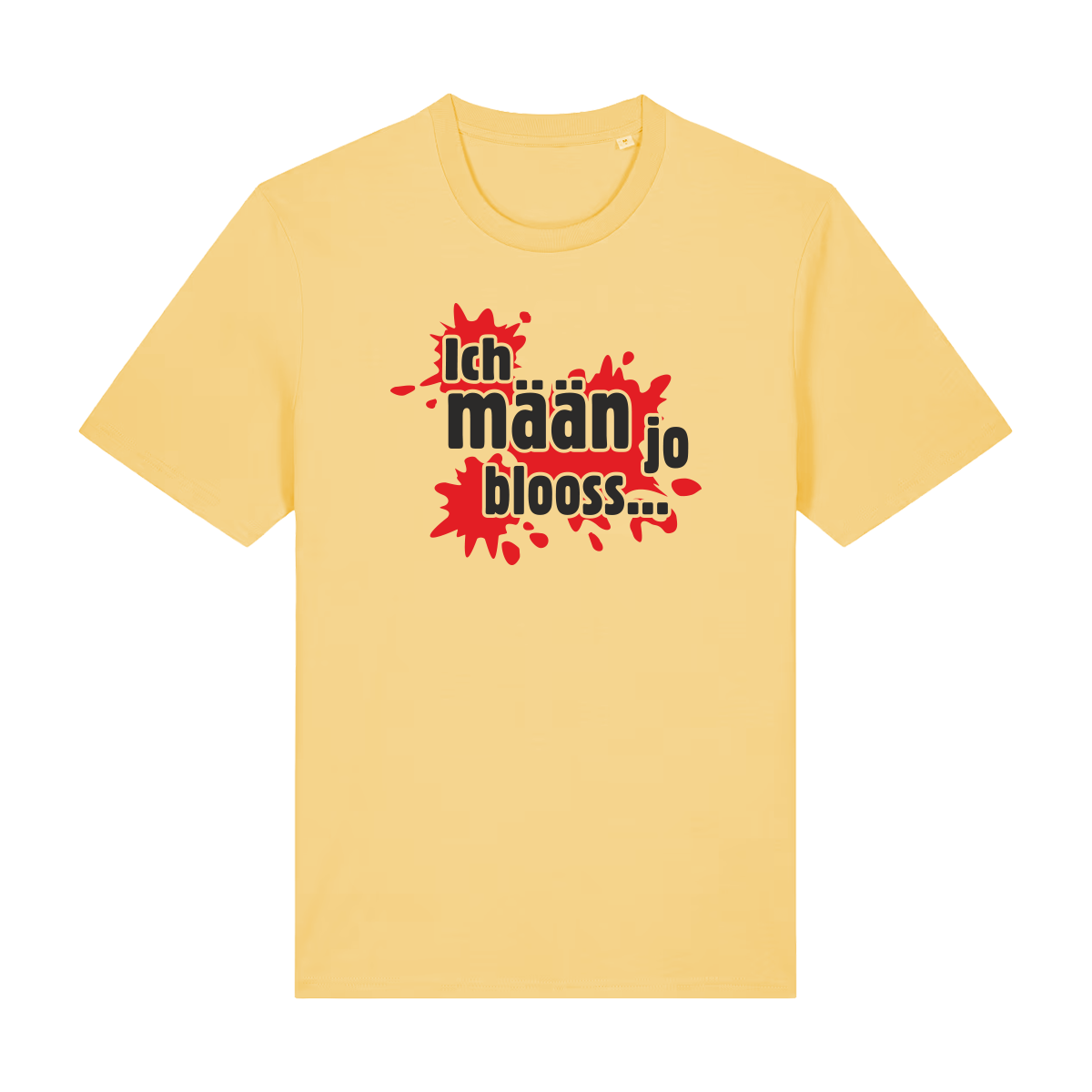 Ich mäan jo blooss (rot) - T-Shirt Unisex