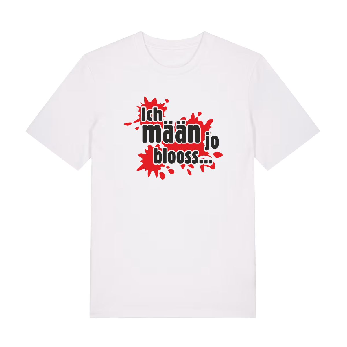 Ich mäan jo blooss (rot) - T-Shirt Unisex