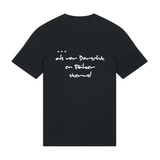 Liewer soll die Welt verderwe - T-Shirt Unisex