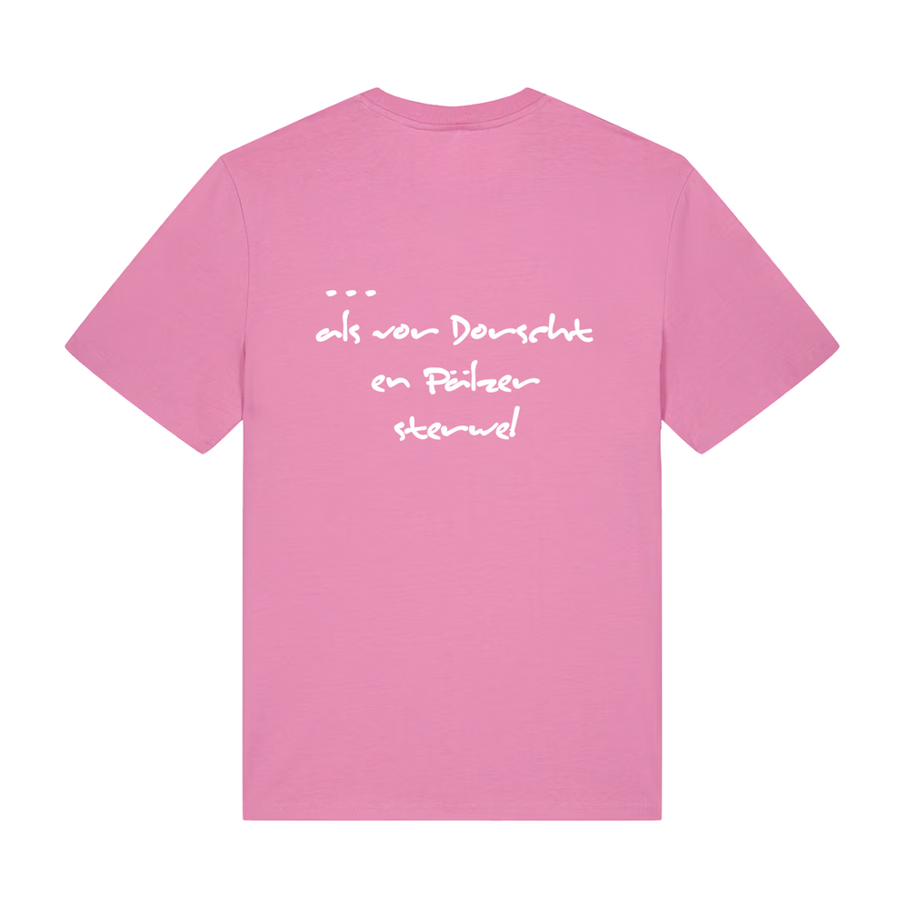 Liewer soll die Welt verderwe - T-Shirt Unisex