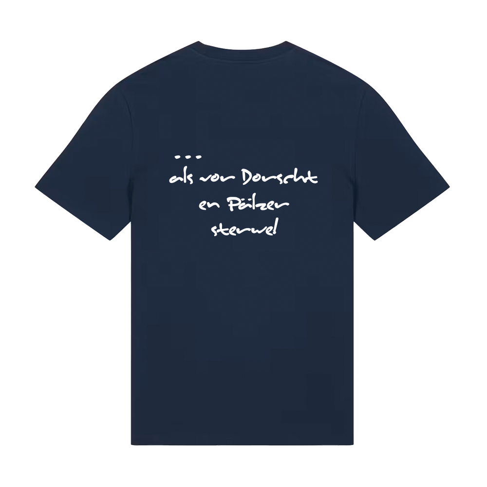 Liewer soll die Welt verderwe - T-Shirt Unisex