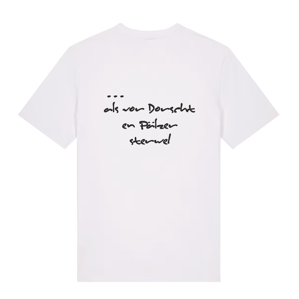 Liewer soll die Welt verderwe - T-Shirt Unisex