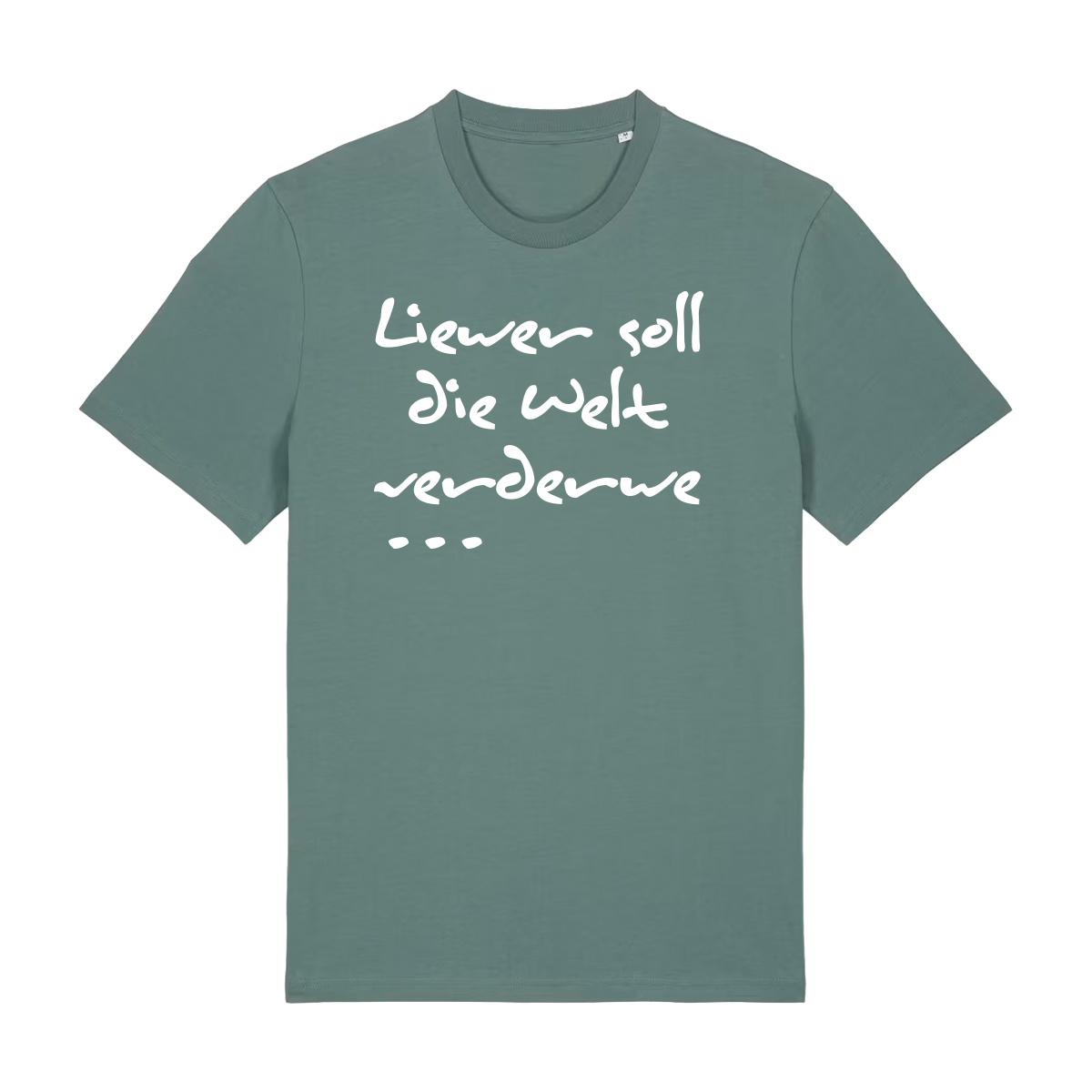 Liewer soll die Welt verderwe - T-Shirt Unisex