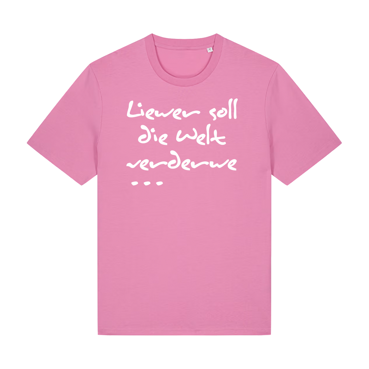 Liewer soll die Welt verderwe - T-Shirt Unisex