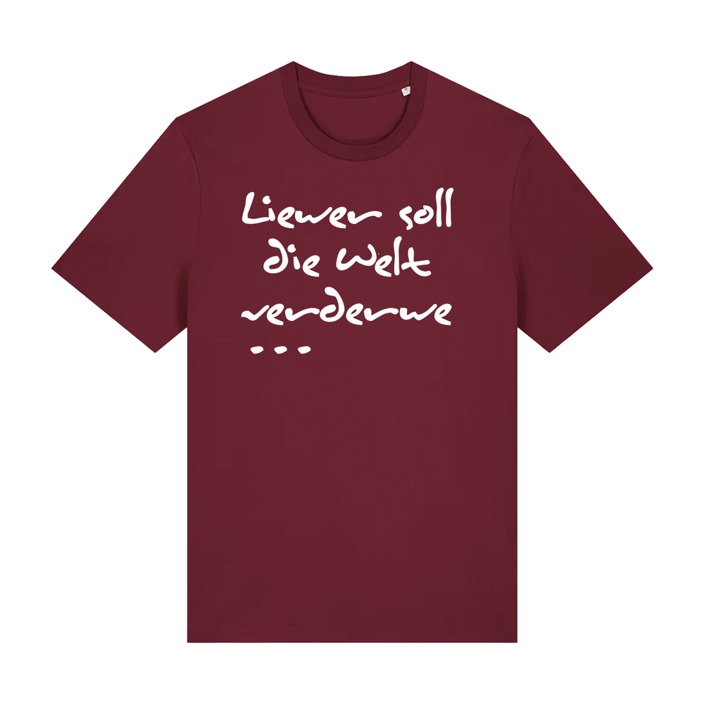 Liewer soll die Welt verderwe - T-Shirt Unisex