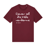 Liewer soll die Welt verderwe - T-Shirt Unisex