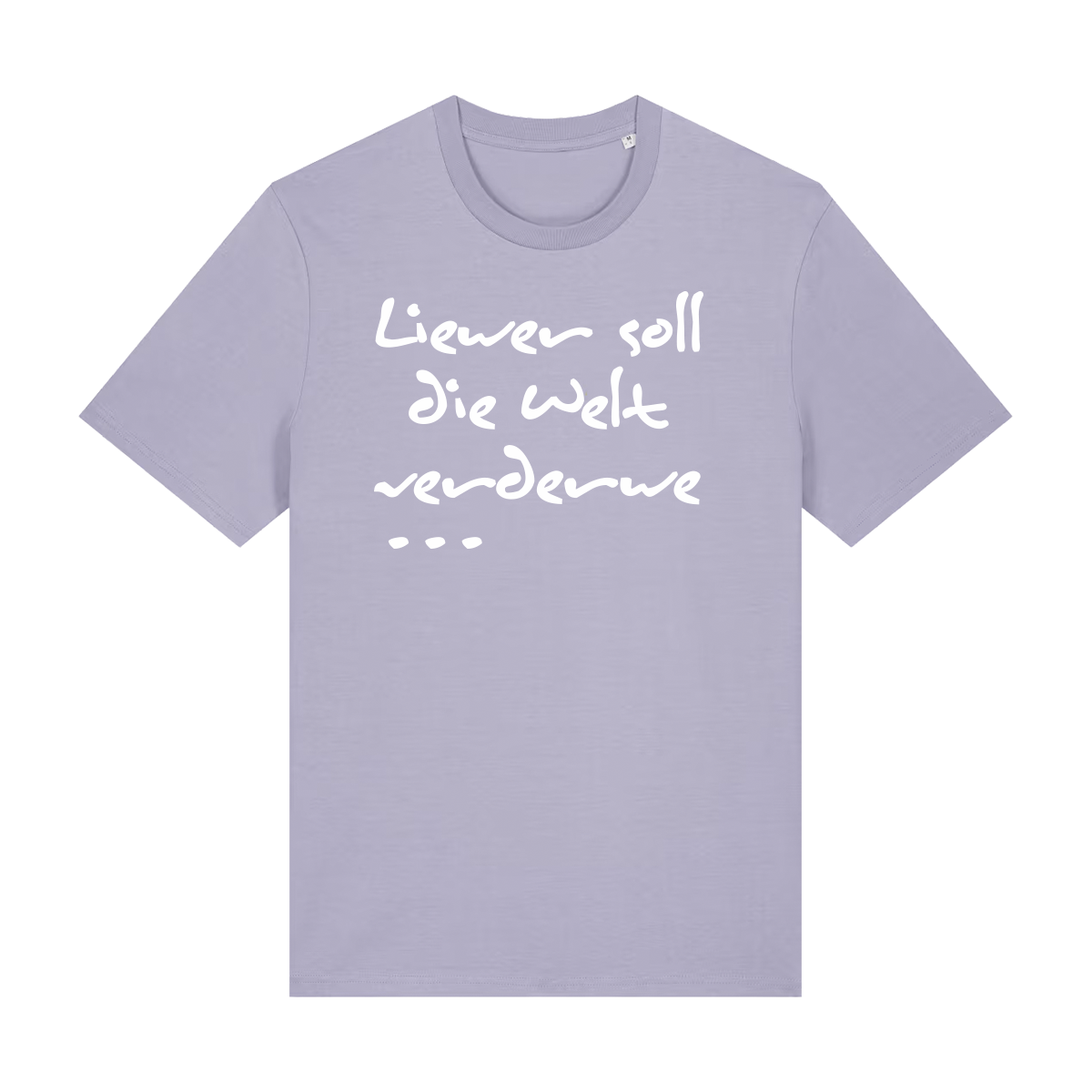 Liewer soll die Welt verderwe - T-Shirt Unisex