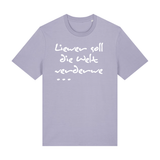Liewer soll die Welt verderwe - T-Shirt Unisex