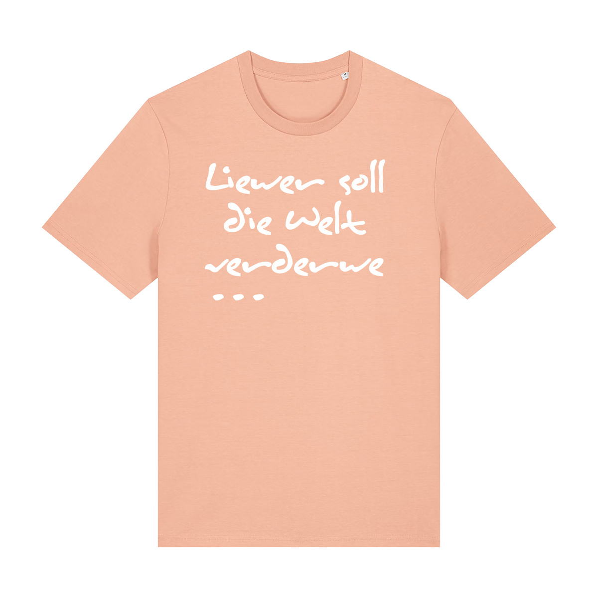 Liewer soll die Welt verderwe - T-Shirt Unisex