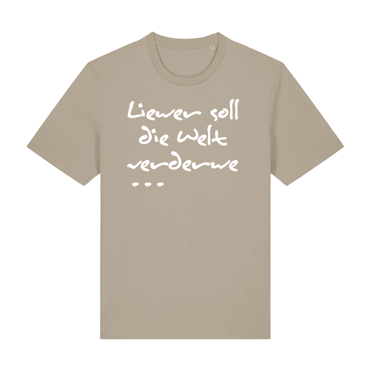 Liewer soll die Welt verderwe - T-Shirt Unisex