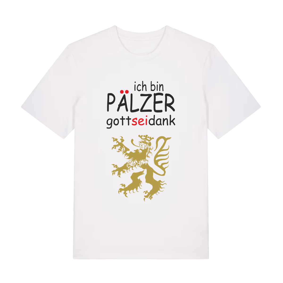 Pälzer, Gott sei Dank gold - T-Shirt Unisex