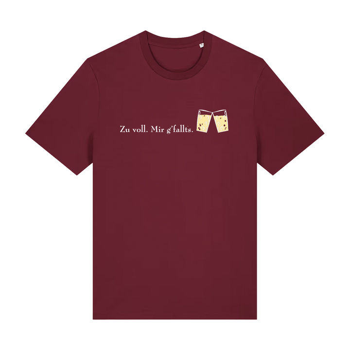 Zu voll mir g'fallts - T-Shirt Unisex