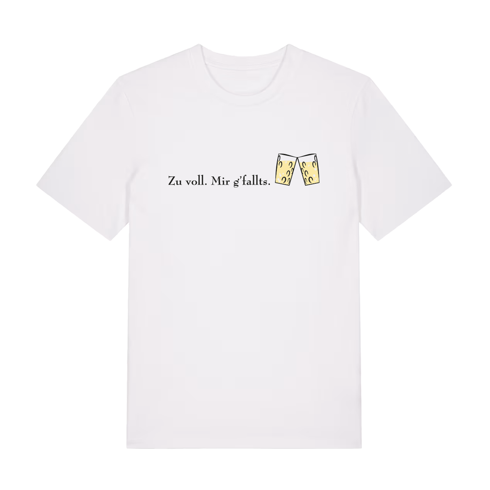 Zu voll mir g'fallts - T-Shirt Unisex